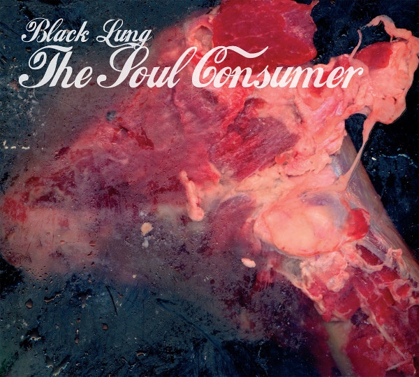 black lung - the soul consumer