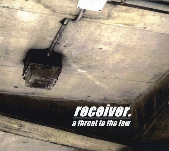 receiver. - A Threat To The Law