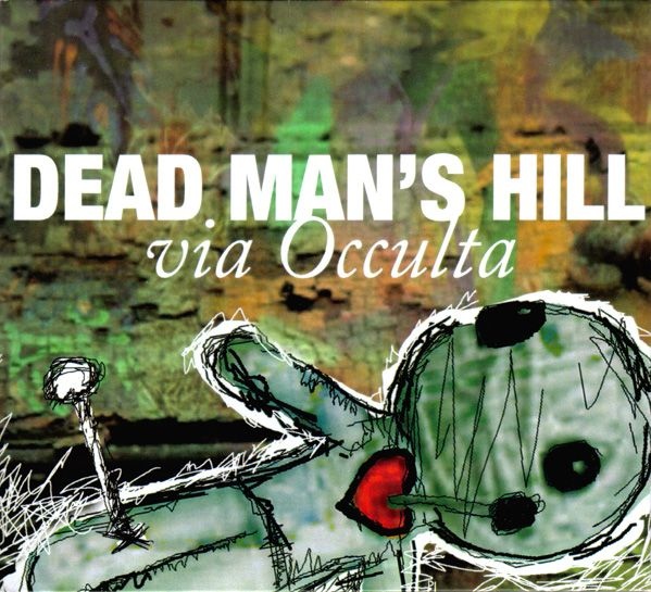 Dead Man's Hill - Via Occulta