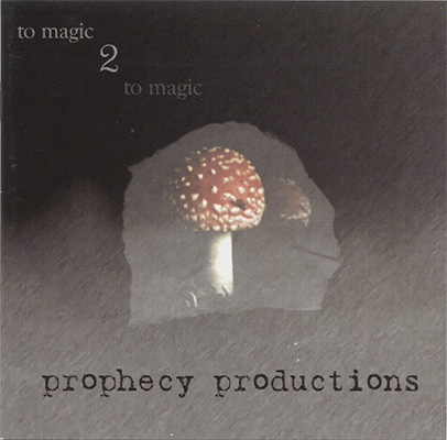 Various - Prophecy Productions - To Magic 2 